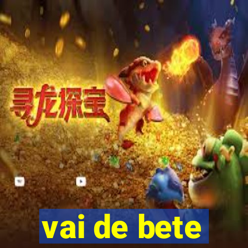 vai de bete